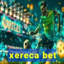 xereca bet